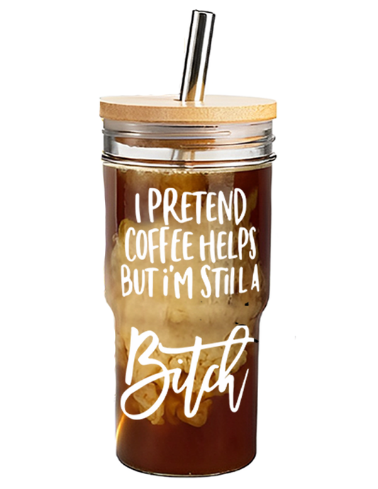 I Pretend Coffee Helps 24oz Iced Coffee Glass