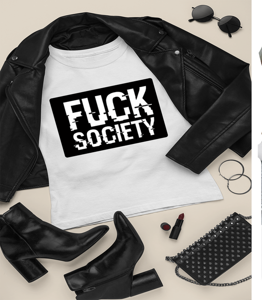 Fuck Society Tshirt