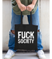 Fuck Society Tote Bag