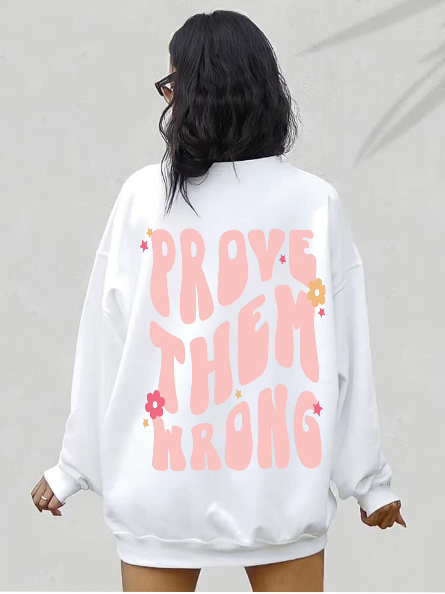 Prove Them Wrong Crewneck Sweatshirt